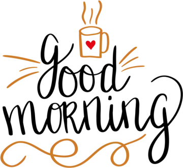 a coffee cup with the words good morning on it