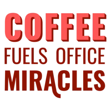 coffee fuels office miracles