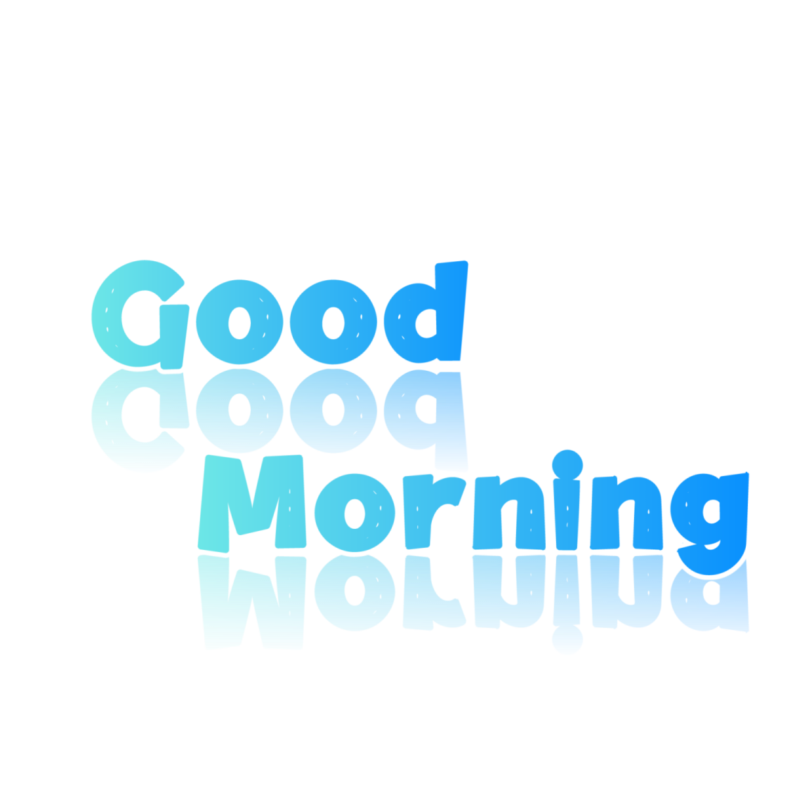 the words good morning are reflected on a white surface