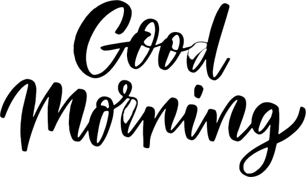 a black and white image with the words god morning