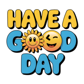 have a good day