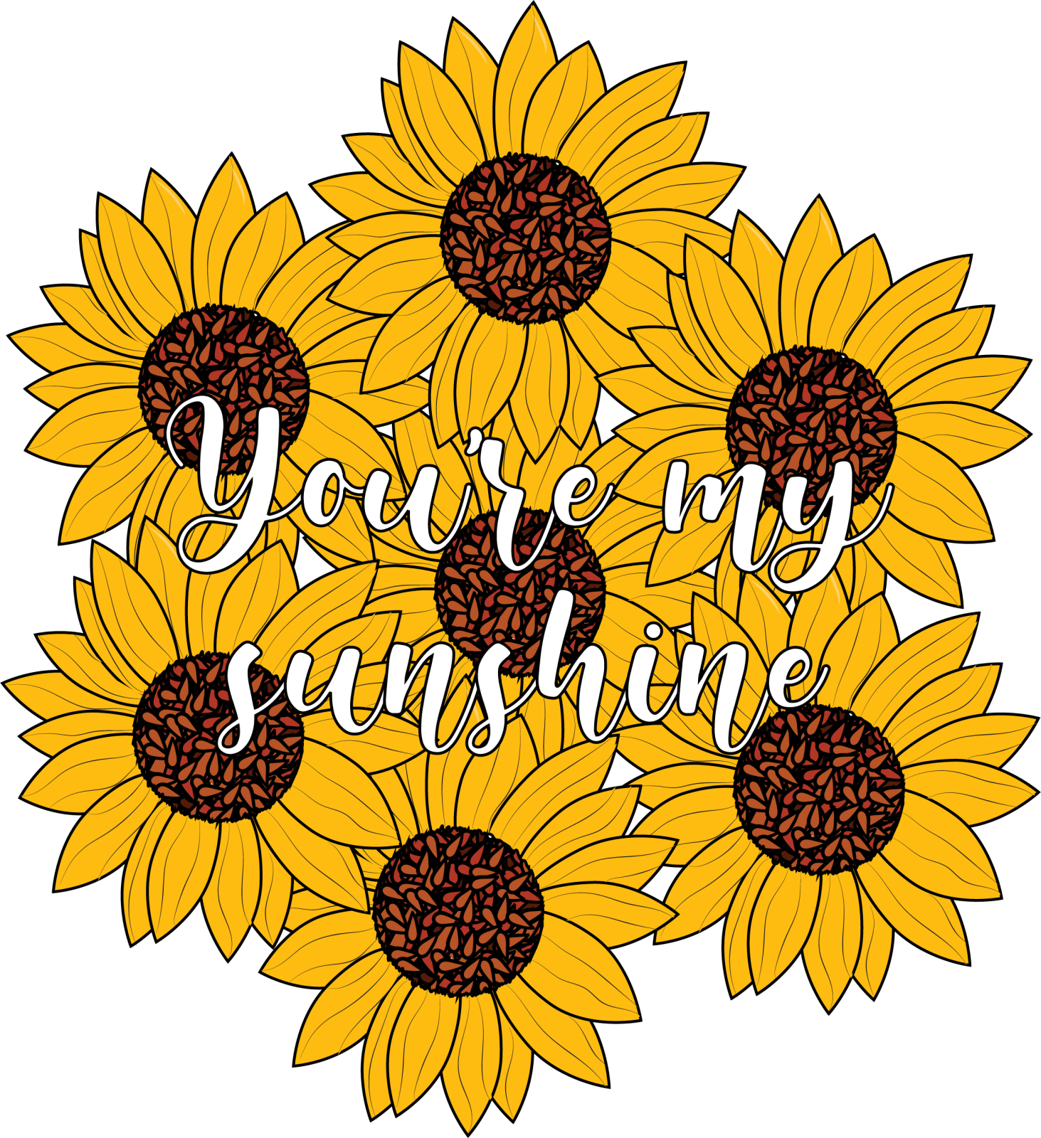 a bunch of sunflowers with the words you're