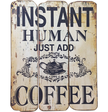 a wooden sign that says instant human coffee