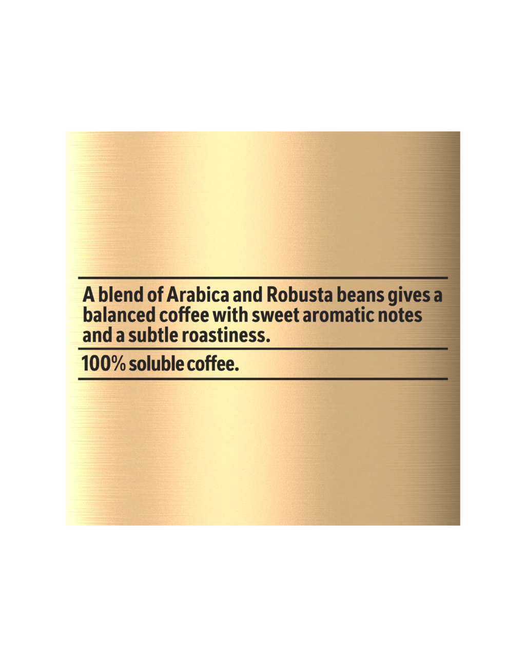 a gold plate with the words,'a blend of coffee and beans gives a subtleness to soluble coffee